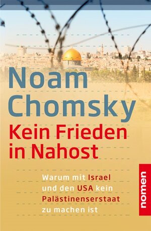 Buchcover Kein Frieden in Nahost | Noam Chomsky | EAN 9783939816539 | ISBN 3-939816-53-1 | ISBN 978-3-939816-53-9