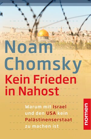 Buchcover Kein Frieden in Nahost | Noam Chomsky | EAN 9783939816577 | ISBN 3-939816-57-4 | ISBN 978-3-939816-57-7