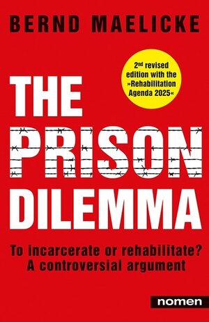 Buchcover The Prison Dilemma | Bernd Maelicke | EAN 9783939816645 | ISBN 3-939816-64-7 | ISBN 978-3-939816-64-5