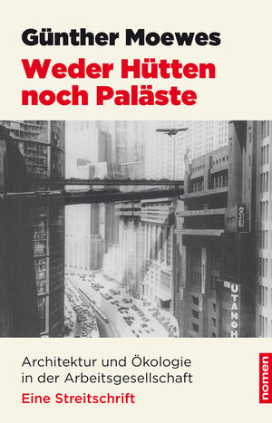 Buchcover Weder Hütten noch Paläste | Günther Moewes | EAN 9783939816799 | ISBN 3-939816-79-5 | ISBN 978-3-939816-79-9