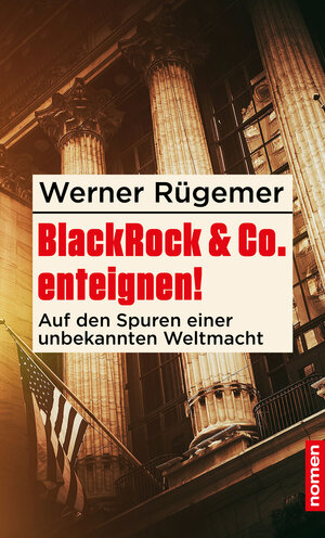 Buchcover BlackRock & Co. enteignen! | Werner Rügemer | EAN 9783939816836 | ISBN 3-939816-83-3 | ISBN 978-3-939816-83-6