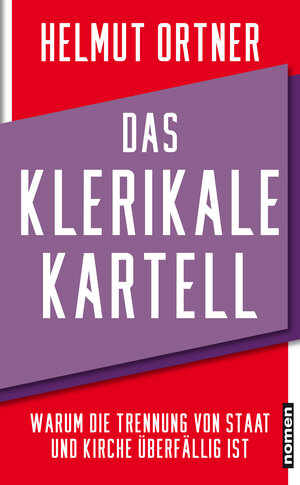 Buchcover Das klerikale Kartell | Helmut Ortner | EAN 9783939816966 | ISBN 3-939816-96-5 | ISBN 978-3-939816-96-6