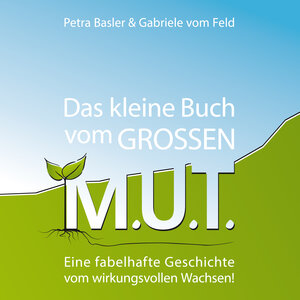 Buchcover Das kleine Buch vom GROSSEN M.U.T. | Petra Basler | EAN 9783939829935 | ISBN 3-939829-93-5 | ISBN 978-3-939829-93-5