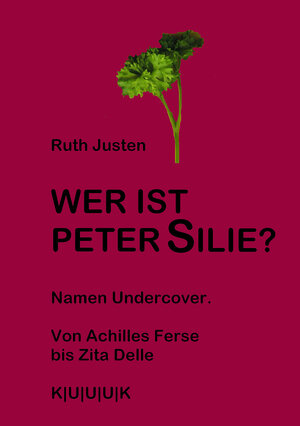 Buchcover Wer ist Peter Silie? | Ruth Justen | EAN 9783939832034 | ISBN 3-939832-03-0 | ISBN 978-3-939832-03-4