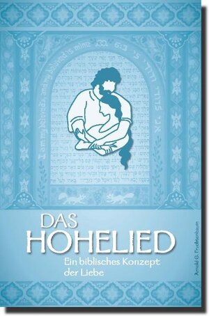 Buchcover Das Hohelied | Dr. Arnold G. Fruchtenbaum | EAN 9783939833321 | ISBN 3-939833-32-0 | ISBN 978-3-939833-32-1
