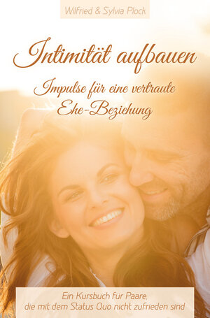 Buchcover Intimität aufbauen - Impulse für eine vertraute Ehe-Beziehung | Wilfried & Sylvia Plock | EAN 9783939833659 | ISBN 3-939833-65-7 | ISBN 978-3-939833-65-9