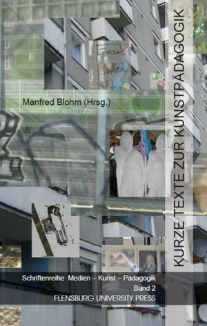 Buchcover Kurze Texte zur Kunstpädagogik | Manfred Blohm | EAN 9783939858089 | ISBN 3-939858-08-0 | ISBN 978-3-939858-08-9