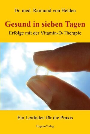 Buchcover Gesund in sieben Tagen | Raimund von Helden | EAN 9783939865124 | ISBN 3-939865-12-5 | ISBN 978-3-939865-12-4