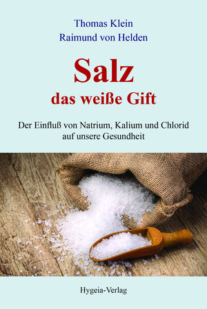 Buchcover Salz - das weiße Gift | Thomas Klein | EAN 9783939865407 | ISBN 3-939865-40-0 | ISBN 978-3-939865-40-7