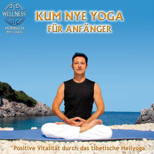 Buchcover Kum Nye Yoga für Anfänger - Positive Vitalität durch das tibetische Heilyoga  | EAN 9783939867081 | ISBN 3-939867-08-X | ISBN 978-3-939867-08-1