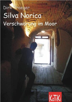 Buchcover Silva Norica - Verschwörung im Moor | Dirk Traeger | EAN 9783939877028 | ISBN 3-939877-02-6 | ISBN 978-3-939877-02-8