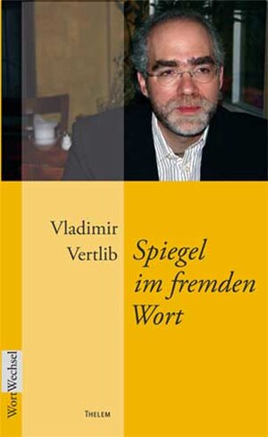 Buchcover Spiegel im fremden Wort | Vladimir Vertlib | EAN 9783939888284 | ISBN 3-939888-28-1 | ISBN 978-3-939888-28-4