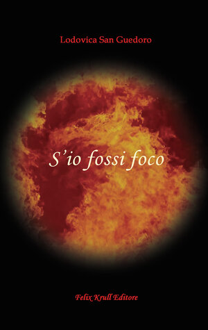 Buchcover S'io fossi foco | San Guedoro Lodovica | EAN 9783939901273 | ISBN 3-939901-27-X | ISBN 978-3-939901-27-3