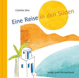 Buchcover Eine Reise in den Süden | Clothilde Biller | EAN 9783939905349 | ISBN 3-939905-34-8 | ISBN 978-3-939905-34-9