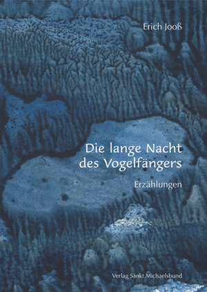 Buchcover Die lange Nacht des Vogelfängers | Erich Jooß | EAN 9783939905776 | ISBN 3-939905-77-1 | ISBN 978-3-939905-77-6