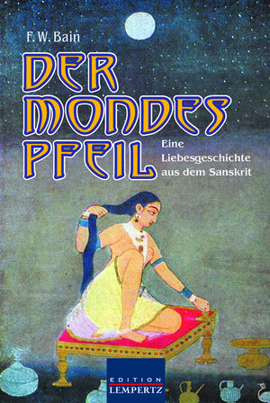 Buchcover Der Mondespfeil | F W Bain | EAN 9783939908111 | ISBN 3-939908-11-8 | ISBN 978-3-939908-11-1