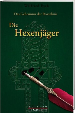Buchcover Das Geheimnis der Rosenlinie Teil 2 - Die Hexenjäger | Wilfried Esch | EAN 9783939908876 | ISBN 3-939908-87-8 | ISBN 978-3-939908-87-6