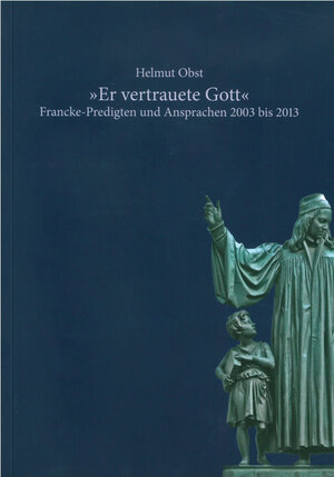 Buchcover "Er vertrauete Gott" | Helmut Obst | EAN 9783939922421 | ISBN 3-939922-42-0 | ISBN 978-3-939922-42-1