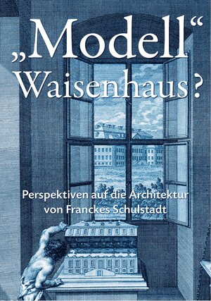 Buchcover "Modell" Waisenhaus?  | EAN 9783939922568 | ISBN 3-939922-56-0 | ISBN 978-3-939922-56-8