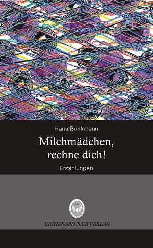 Buchcover Milchmädchen, rechne dich! | Hans Brinkmann | EAN 9783939927037 | ISBN 3-939927-03-1 | ISBN 978-3-939927-03-7