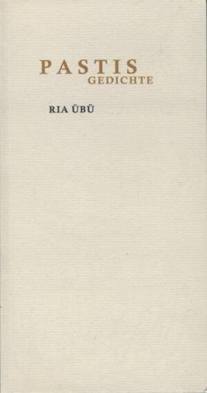 Buchcover Pastis | Ria Übü | EAN 9783939927044 | ISBN 3-939927-04-X | ISBN 978-3-939927-04-4