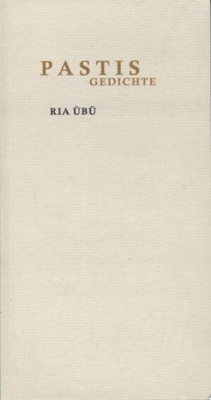 Buchcover Pastis | Ria Übü | EAN 9783939927044 | ISBN 3-939927-04-X | ISBN 978-3-939927-04-4
