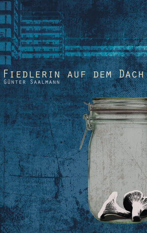 Buchcover Fiedlerin auf dem Dach | Günter Saalmann | EAN 9783939927082 | ISBN 3-939927-08-2 | ISBN 978-3-939927-08-2
