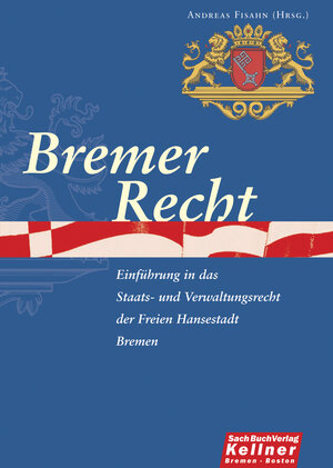 Buchcover Bremer Recht  | EAN 9783939928157 | ISBN 3-939928-15-1 | ISBN 978-3-939928-15-7