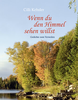 Buchcover Wenn du den Himmel sehen willst | Cilli Kehsler | EAN 9783939930655 | ISBN 3-939930-65-2 | ISBN 978-3-939930-65-5