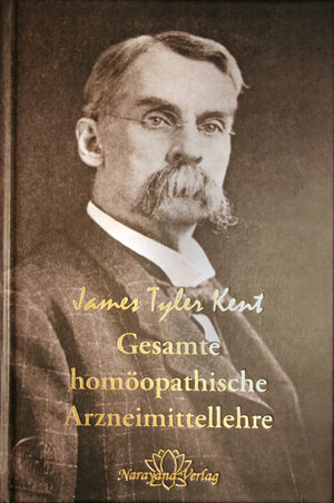 Buchcover Gesamte homöopathische Arzneimittellehre | James T Kent | EAN 9783939931096 | ISBN 3-939931-09-8 | ISBN 978-3-939931-09-6