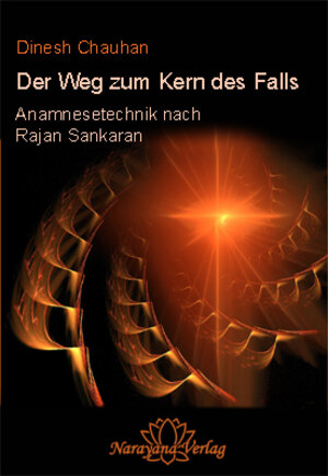 Buchcover Der Weg zum Kern des Falls | Dinesh Chauhan | EAN 9783939931652 | ISBN 3-939931-65-9 | ISBN 978-3-939931-65-2