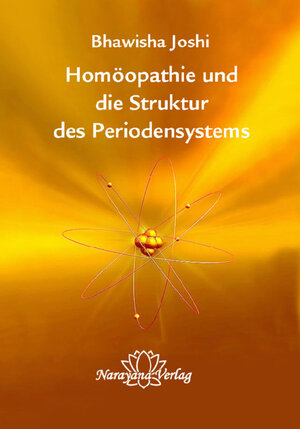 Buchcover Homöopathie und die Struktur des Periodensystems | Bhawisha Joshi | EAN 9783939931928 | ISBN 3-939931-92-6 | ISBN 978-3-939931-92-8
