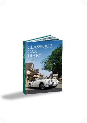 Buchcover Classique Car Diary 2011 | Fritz Walter | EAN 9783939934585 | ISBN 3-939934-58-5 | ISBN 978-3-939934-58-5
