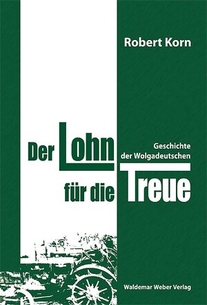 Buchcover Der Lohn für die Treue | Robert Korn | EAN 9783939951353 | ISBN 3-939951-35-8 | ISBN 978-3-939951-35-3
