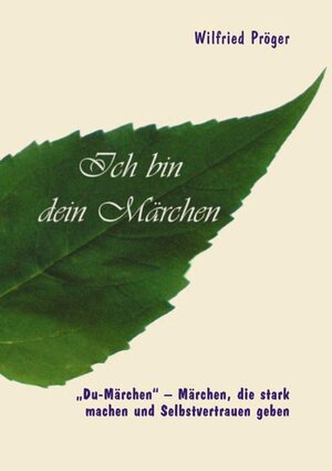 Buchcover Ich bin dein Märchen | Wilfried Pröger | EAN 9783939960126 | ISBN 3-939960-12-8 | ISBN 978-3-939960-12-6