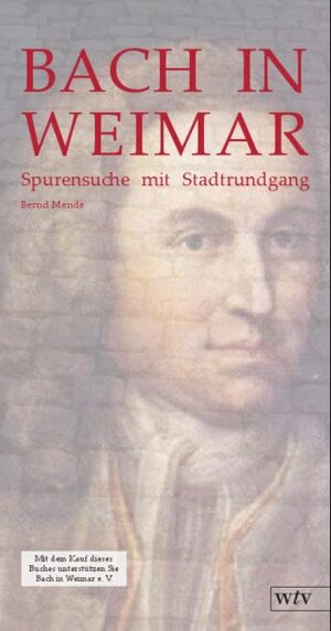 Buchcover Bach in Weimar | Bernd Mende | EAN 9783939964117 | ISBN 3-939964-11-5 | ISBN 978-3-939964-11-7