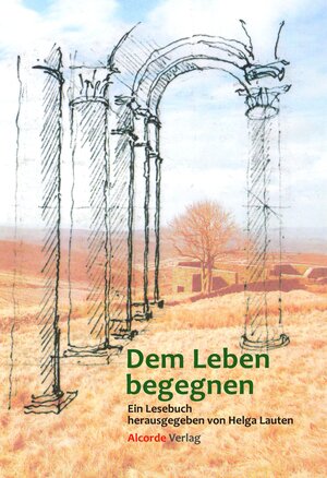 Buchcover Dem Leben begegnen  | EAN 9783939973157 | ISBN 3-939973-15-7 | ISBN 978-3-939973-15-7