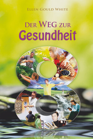 Buchcover Der Weg zur Gesundheit | Ellen Gould Harmon White | EAN 9783939979425 | ISBN 3-939979-42-2 | ISBN 978-3-939979-42-5