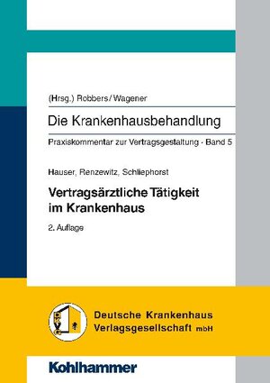 Buchcover Die Krankenhausbehandlung. Praxiskommentar zur Vertragsgestaltung / Vertragsärztliche Tätigkeit im Krankenhaus  | EAN 9783940001481 | ISBN 3-940001-48-1 | ISBN 978-3-940001-48-1