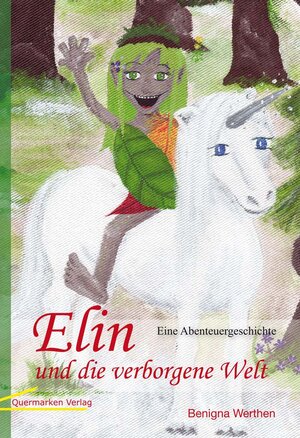 Buchcover Elin und die verborgene Welt | Benigna Werthen | EAN 9783940006035 | ISBN 3-940006-03-3 | ISBN 978-3-940006-03-5