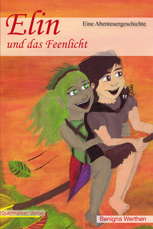Buchcover Elin und das Feenlicht | Benigna Werthen | EAN 9783940006080 | ISBN 3-940006-08-4 | ISBN 978-3-940006-08-0