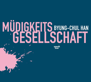 Buchcover Müdigkeitsgesellschaft | Byung-Chul Han | EAN 9783940018106 | ISBN 3-940018-10-4 | ISBN 978-3-940018-10-6