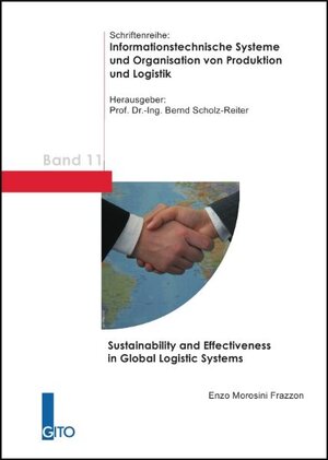 Buchcover Sustainability and Effectiveness in Global Logistic Systems | Enzo Morosini Frazzon | EAN 9783940019714 | ISBN 3-940019-71-2 | ISBN 978-3-940019-71-4