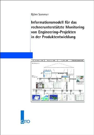 Buchcover Informationsmodell für das rechnerunterstützte Monitoring von Engineering-Projekten in der Produktentwicklung | Björn Sommer | EAN 9783940019998 | ISBN 3-940019-99-2 | ISBN 978-3-940019-99-8