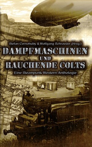 Buchcover Dampfmaschinen und rauchende Colts | Chris Schlicht | EAN 9783940036278 | ISBN 3-940036-27-7 | ISBN 978-3-940036-27-8