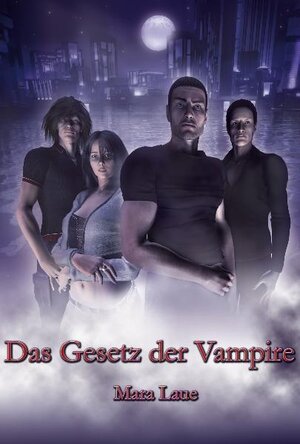 Buchcover Das Gesetz der Vampire | Mara Laue | EAN 9783940036995 | ISBN 3-940036-99-4 | ISBN 978-3-940036-99-5