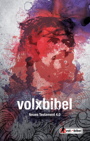 Buchcover Die Volxbibel NT 4.0 - Motiv Jesus | Martin Dreyer | EAN 9783940041166 | ISBN 3-940041-16-5 | ISBN 978-3-940041-16-6