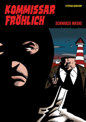 Buchcover Kommissar Fröhlich 8: Schwarze Maske | Stephan Hagenow | EAN 9783940047434 | ISBN 3-940047-43-0 | ISBN 978-3-940047-43-4