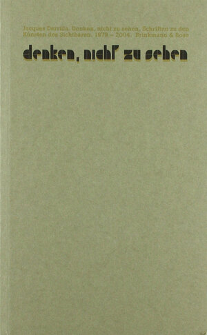 Buchcover Denken, nicht zu sehen | Jacques Derrida | EAN 9783940048318 | ISBN 3-940048-31-3 | ISBN 978-3-940048-31-8