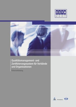Buchcover DGVM ZERT: Handbuch Qualitätsmanagement /Qualitätsmanagement- und Zertifizierungssystem für Verbände und Organisationen  | EAN 9783940060006 | ISBN 3-940060-00-3 | ISBN 978-3-940060-00-6